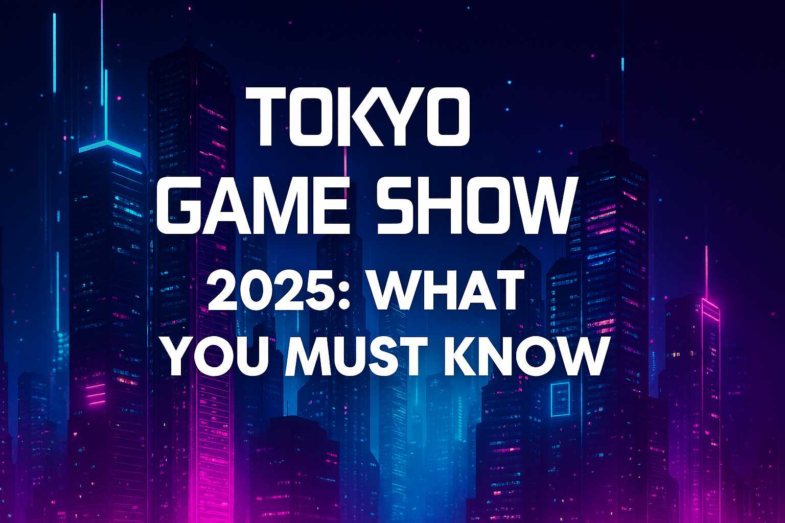 Tokyo Game Show 2025: What You Must Know