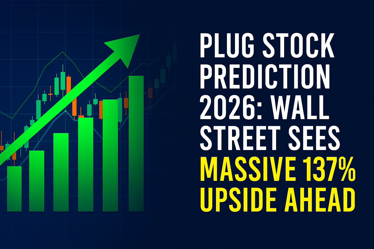 Plug Stock Prediction 2026: Wall Street Sees Massive 137% Upside Ahead