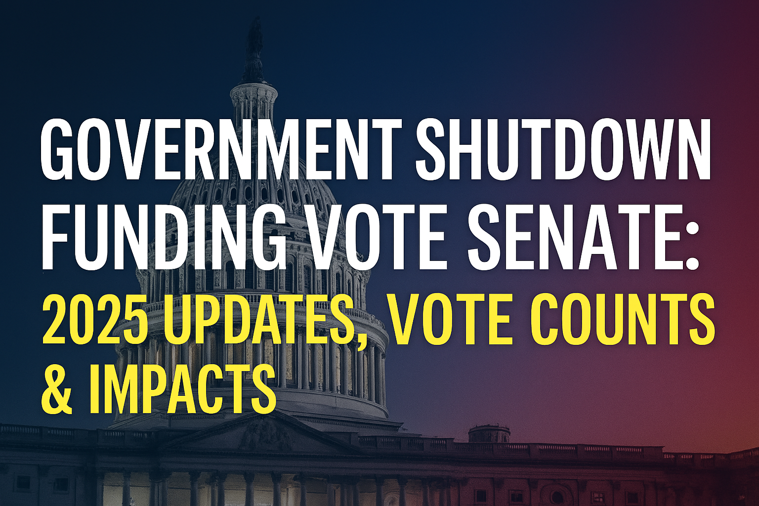 Critical Government Shutdown Funding Vote Senate: 2025 Updates, Shocking Vote Counts & Impacts