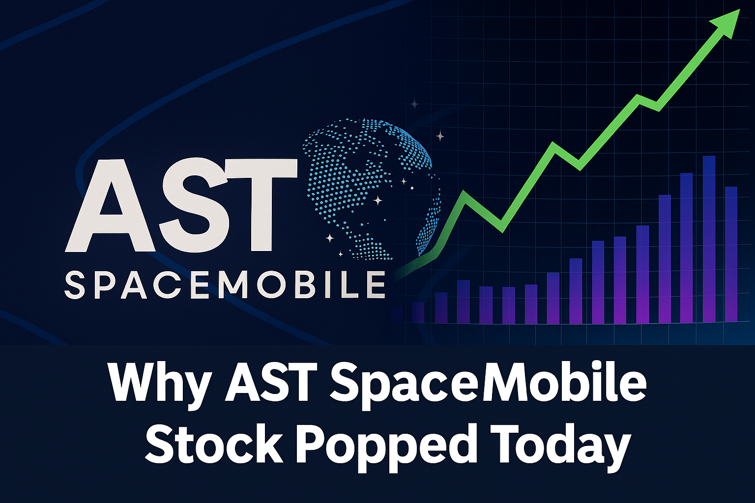 ASTS Stock: Why AST SpaceMobile Stock Popped Today