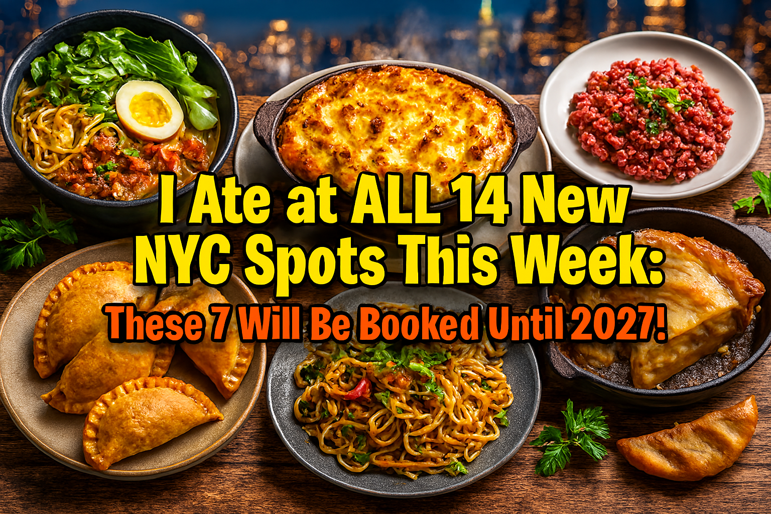 I Ate at Every New 2025 NYC Restaurant Opening This Week – These 7 Will Be Fully Booked Until 2027